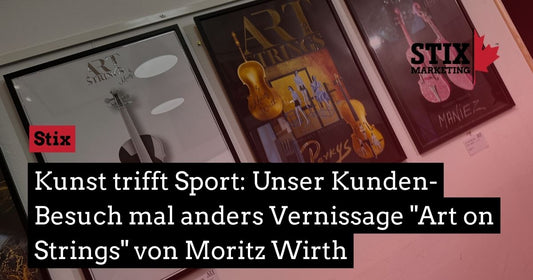 Kunst trifft Sport: Unsere Eindrücke von der Vernissage "Art on Strings" von Kunde Moritz Wirth