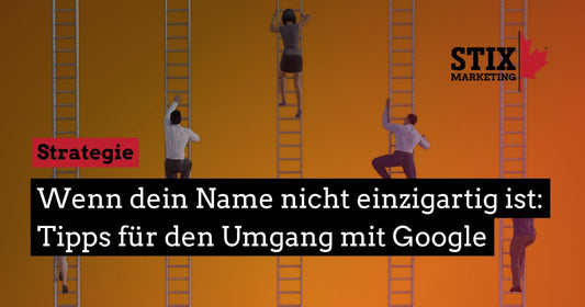 Wenn dein Name nicht einzigartig ist: Tipps für den Umgang mit Google