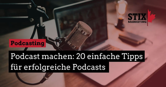 Podcast machen: 20 Tipps für erfolgreiche Podcasts