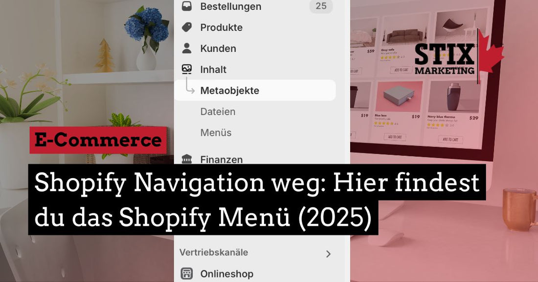 Shopify Navigation weg: Hier findest du das Shopify Menü jetzt (2025)