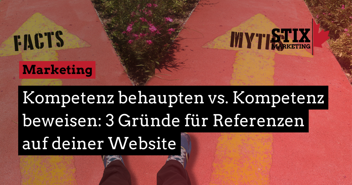 Read more about the article Kompetenz behaupten vs. Kompetenz beweisen: 3 Gründe für Referenzen auf deiner Website 