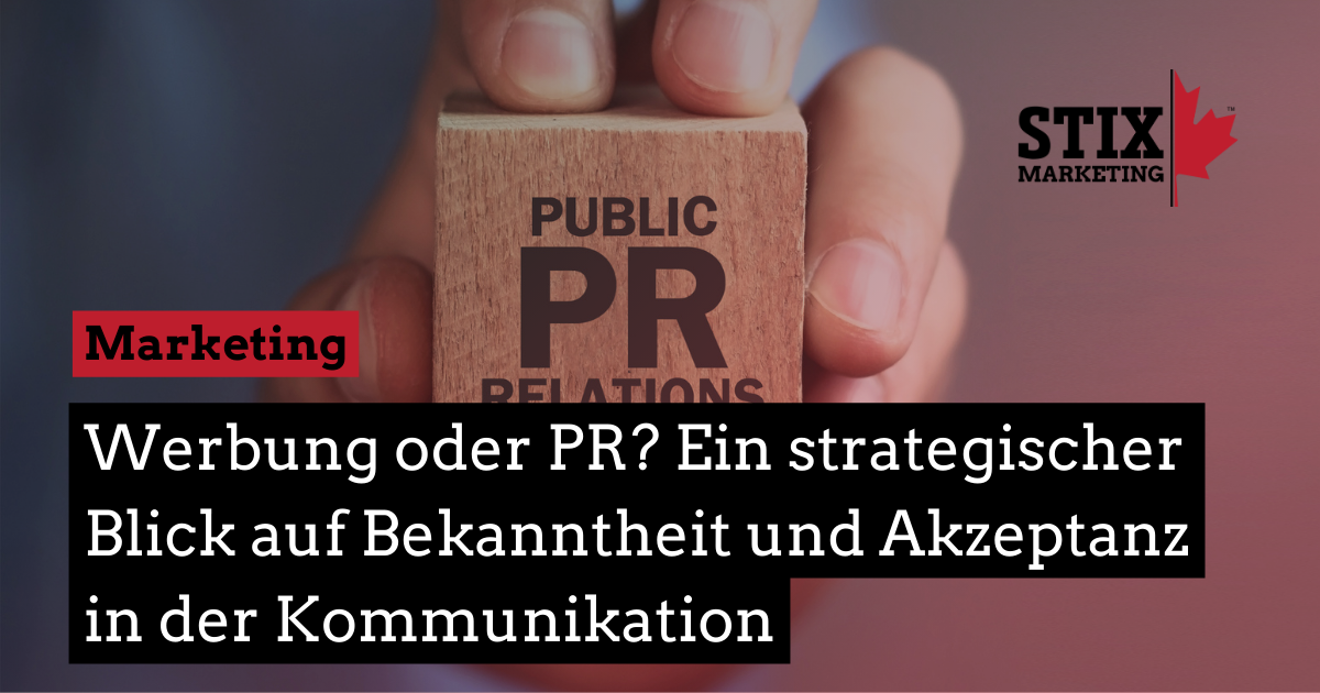 Read more about the article Werbung oder PR? Ein strategischer Blick auf Bekanntheit und Akzeptanz in der Kommunikation